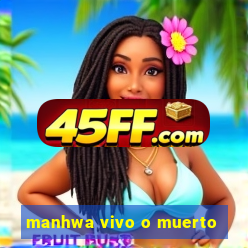manhwa vivo o muerto